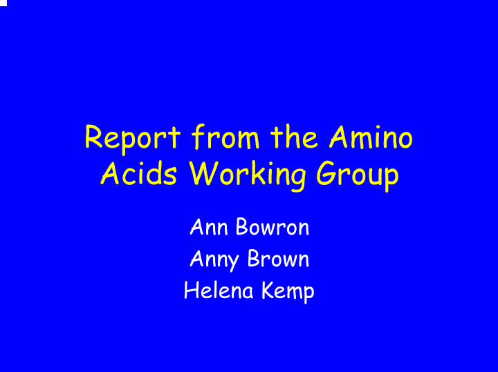 report from the amino acids working group