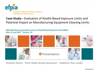 EMA Workshop on generation and use of Health Based Exposure Limits (HBEL) Date: 21 June 2017 *
