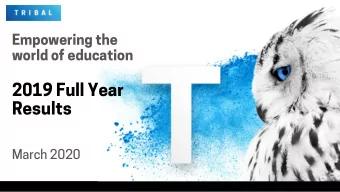 2019 Full Year  Results  March 2020  2019 Overview  Growth in core metrics of Annual Recurring