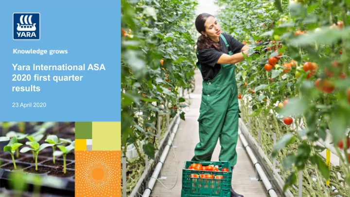 yara international asa 2020 first quarter results