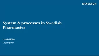 System &amp; processes in Swedish  Pharmacies  Ludvig Mller  LloydsApotek  Implementation of