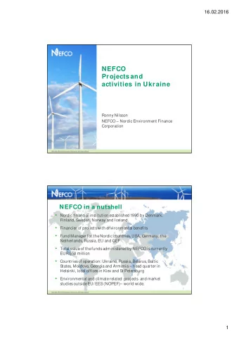 NEFCO  Projects and  activities  in Ukraine  Ronny Nilsson  NEFCO  Nordic Environment Finance
