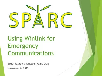 Using Winlink for  Emergency  Communications  South Pasadena Amateur Radio Club  November 6, 2019