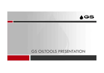 GS OILTOOLS PRESENTATION  Information ! Established January 6, 2011. Full operation from April 1,
