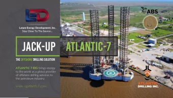 THE OFFSHORE Drilling Solution ATLANTIC 7 RIG brings energy  to the world as a global provider  of