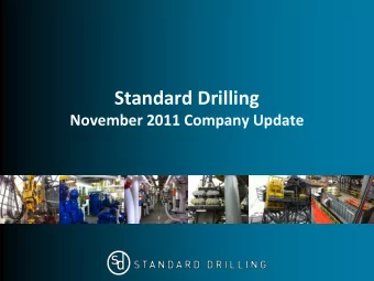 Standard Drilling  November 2011 Company Update  Disclaimer  This Presentation has been produced