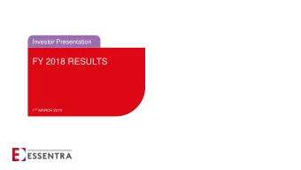 FY 2018 RESULTS 1 ST MARCH 2019  AGENDA  1. FY 2018 Summary &amp; Performance Review  -  Paul
