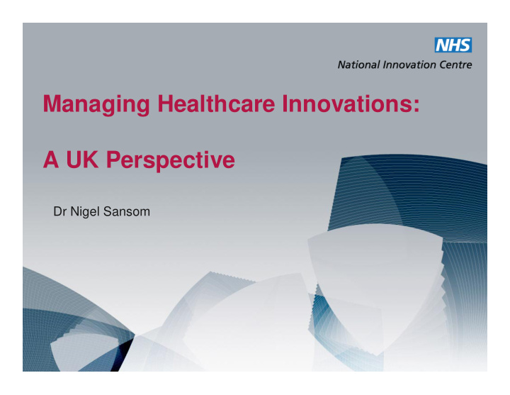 managing healthcare innovations a uk perspective