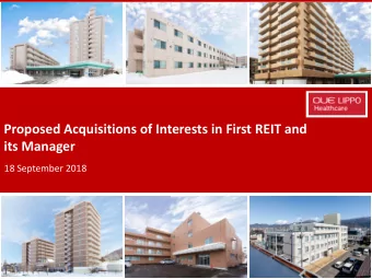 Proposed Acquisitions of Interests in First REIT and  its Manager  18 September 2018  Disclaimer