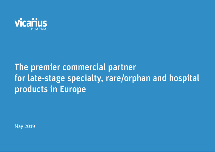 the premier commercial partner for late stage specialty