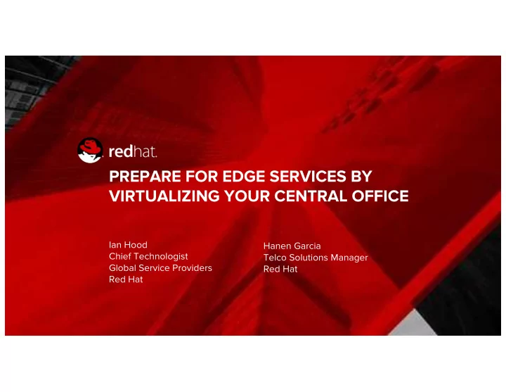 prepare for edge services by virtualizing your central