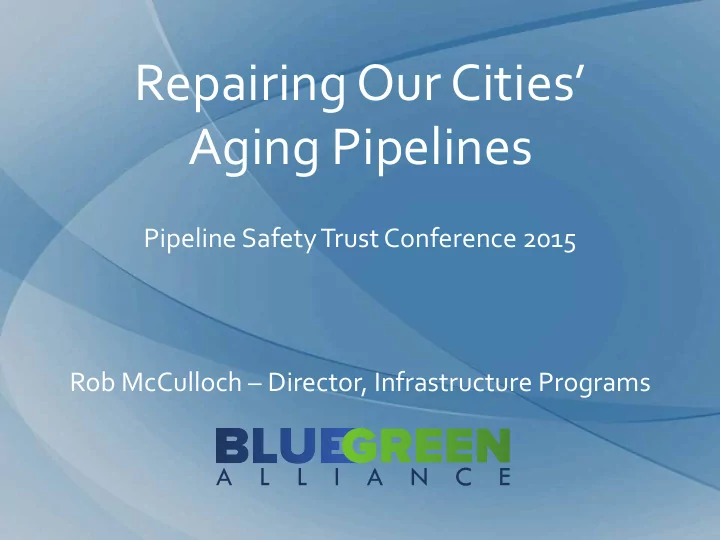 repairing our cities aging pipelines