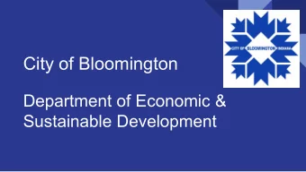 City of Bloomington  Department of Economic &amp;  Sustainable Development  Why We Exist  The