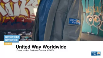 United Way Worldwide  Cross Market Partnerships aka CROG  Mike Kerkorian  Director, Corporate