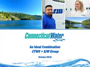 CTWS + SJW Group  Octobe  ober  r 2018  Forward Looking Statements  This document contains