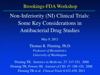Non-Inferiority (NI) Clinical Trials:  Some Key Considerations in  Antibacterial Drug Studies  May