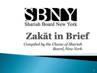 Compiled by the Ulama of Shariah Board, New York  1  Zakt is one of the most important pillars