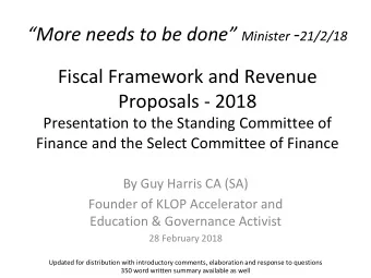 Fiscal Framework and Revenue  Proposals - 2018  Presentation to the Standing Committee of  Finance