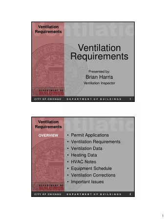 Ventilatio  Ventilation  Requirements  Ventilation  Requirements  Presented by:  Brian Harris