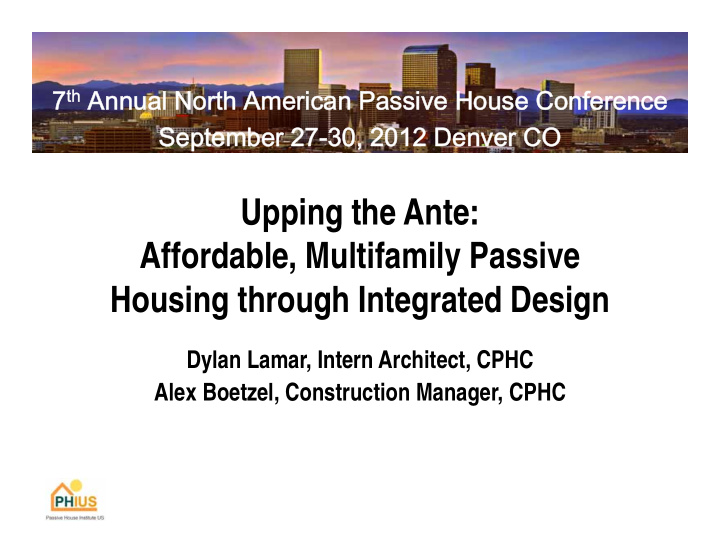 upping the ante affordable multifamily passive housing
