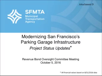 Project Status Updates *  Revenue Bond Oversight Committee Meeting  October 5, 2016  * All