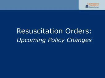Key Point: The revised policy clarifies that the responsibility  for decisions about code status is
