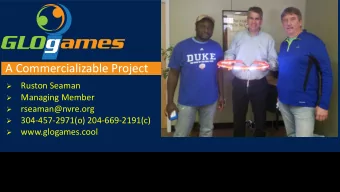 A Commercializable Project  Ruston Seaman    Managing Member    rseaman@nvre.org