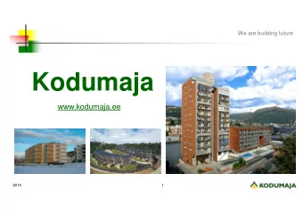 Kodumaja  www.kodumaja.ee  2019  1  What does Kodumaja mean ?  Kodumaja    name of trademark -