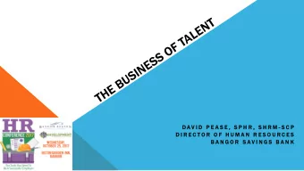 D A V I D  P E A S E ,  S P H R ,  S H R M - S C P  D I R E C T O R  O F  H U M A N  R E S O U R C