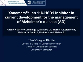 current development for the management  of Alzheimers disease (AD)  Ritchie CW* for Cummings J,