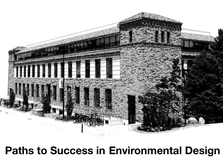 paths to success in environmental design hello welcome to