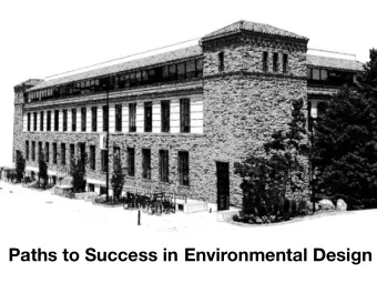Paths to Success in Environmental Design  Hello! Welcome to                                   !