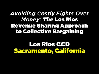 Los Rios CCD  Sacramento, California  LOS RIOS PRESENTERS  TRUSTEE KAY ALBIANI  TRUSTEE