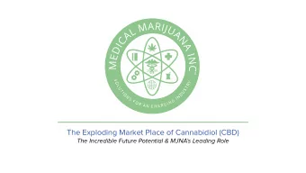 The Exploding Market Place of Cannabidiol (CBD)  The Incredible Future Potential &amp; MJNAs