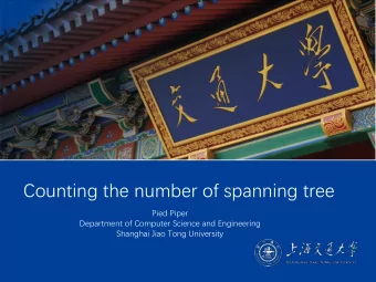 Counting the number of spanning tree  Pied Piper  Department of Computer Science and Engineering
