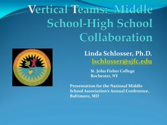 Linda Schlosser, Ph.D.  lschlosser@sjfc.edu St. John Fisher College Rochester, NY Presentation for