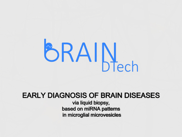 early di diagnosis is of brain di diseases