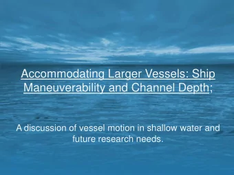 A discussion of vessel motion in shallow water and future research needs. PANELISTS:  Paul Amos: