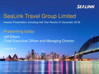 SeaLink Travel Group Limited  Investor Presentation (including Half Year Results 31 December 2018)