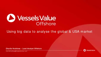 Using big data to analyse the global &amp; USA market  Charlie Hockless  Lead Analyst Offshore