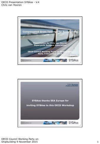 Presentation by Chris van Hooren  Superyacht Builders Association  OECD Council Working Party on