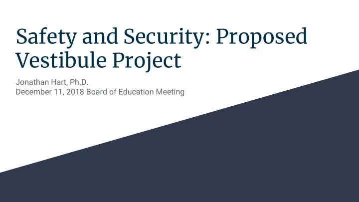 safety and security proposed vestibule project