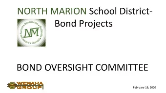 NORTH MARION School District-  Bond Projects  BOND OVERSIGHT COMMITTEE  February 19, 2020  BOND