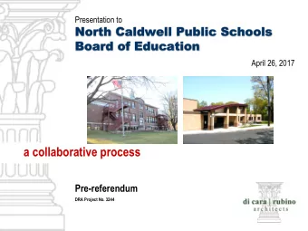 a collaborative process  Pre-referendum  DRA Project No. 3244  Introductions: Di Cara | Rubino