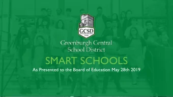 SMART SCHOOLS  As Presented to the Board of Education May 28th 2019  Smart Bond Initiative  Passed