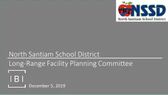 North Santiam School District  Long-Range Facility Planning Committee  December 5, 2019  THE
