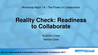 Reality Check: Readiness  to Collaborate  Suzanne Crew  Vernon Crew  Service Improvement &amp;