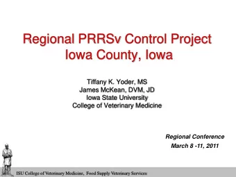 Regional PRRSv Control Project  Iowa County, Iowa  Tiffany K. Yoder, MS  James McKean, DVM, JD