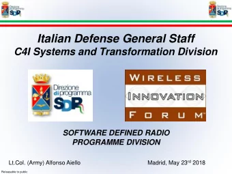 Italian Defense General Staff  C4I Systems and Transformation Division  SOFTWARE DEFINED RADIO