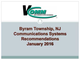 Byram Township, NJ  Communications Systems  Recommendations  January 2016  System Issues  1